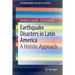 Earthquake Disasters in Latin America: A Holistic Approach