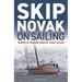 Skip Novak on Sailing: Words of Wisdom from 50 Years Afloat