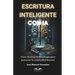 Escritura inteligente con IA: Cómo dominar la tecnología para potenciar la creatividad literaria
