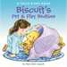Biscuit's Pet & Play Bedtime: A Touch & Feel Book