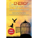 The Energy Of Forgiveness: Finding Peace In A World Of Hurt