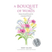 A Bouquet of Words: Express Yourself through the Language of Flowers