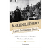 Martin Luther's Little Instruction Book: A Classic Treasury of Timeless Wisdom and Reflection