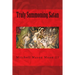 Truly Summoning Satan: Making The Ancient Grimoires User-Friendly