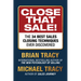 Close That Sale!: The 34 Best Sales Closing Techniques Ever Discovered