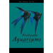 Freshwater Aquariums in Your Life