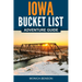 Iowa Bucket List Adventure Guide