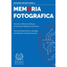Memoria Fotografica: Tecniche di Memoria di Base e Avanzate per Migliorare la Memoria - Tecniche Mnemoniche e Strategie per Migliorare la Memorizzazio