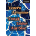 Travel Under Any Star: Stories
