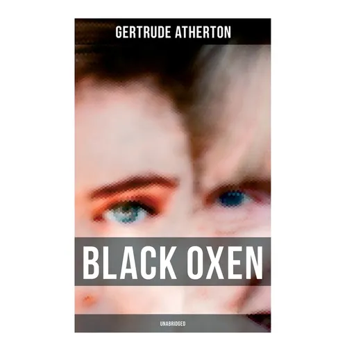 Black Oxen (Unabridged)