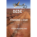 Bebe: Finding Love