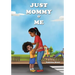 Just Mommy and Me