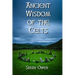 The Ancient Wisdom of the Celts