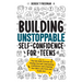 Building Unstoppable Self-Confidence for Teens: The Fail-Safe Formula for Finding Yourself, Overcoming Limitations and Creating Your Best Life from th