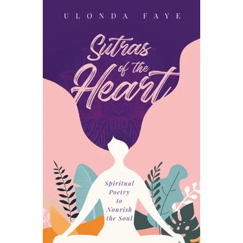 Sutras of the Heart: Spiritual Poetry to Nourish the Soul