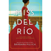 Miss del Rio: A Novel of Dolores del Rio, the First Major Latina Star in Hollywood