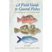 A Field Guide to Coastal Fishes: From Alaska to California