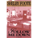 Follow Me Down