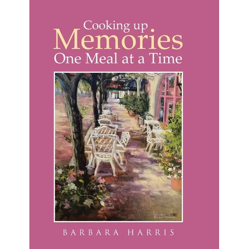 Cooking up Memories One Meal at a Time