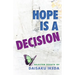 Hope Is a Decision: Selected Essays
