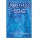 Unbreakable Hostage