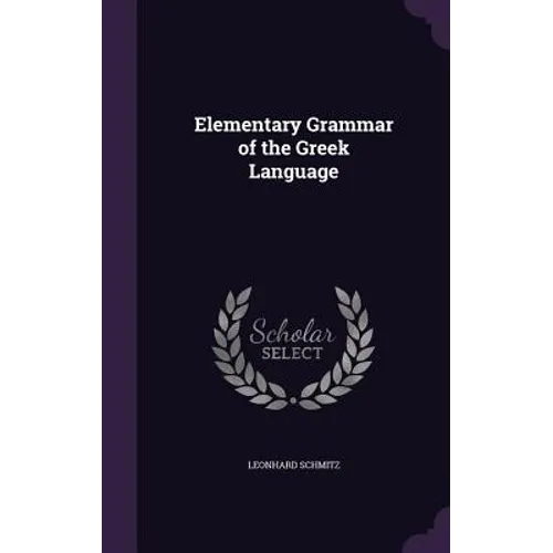 Elementary Grammar of the Greek Language