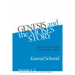 Genesis and the Moses Story: Israel's Dual Origins in the Hebrew Bible