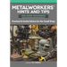 Metalworkers' Hints and Tips for Home Machinists: Practical & Useful Advice for the Small Shop