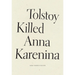 Tolstoy Killed Anna Karenina