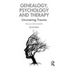 Genealogy, Psychology and Therapy: Uncovering Trauma
