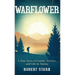 Warflower: A True Story of Family, Service, and Life in Alaska