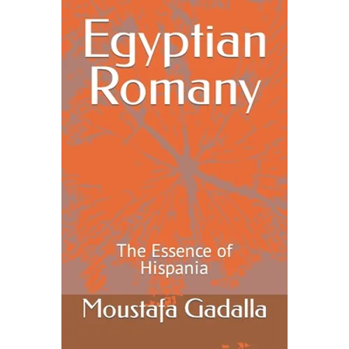 Egyptian Romany: The Essence of Hispania
