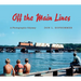 Off the Main Lines: A Photographic Odyssey