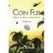 Coin Flip: Coming of Age During the Vietnam War Era - A Memoir