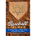 The Baseball Talmud: The Definitive Position-By-Position Ranking of Baseball's Chosen Players