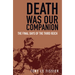 Death Was Our Companion: The Final Days of the Third Reich
