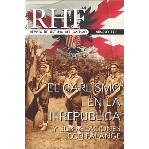 RHF - Revista de Historia del Fascismo: EL Carlismo en la II República y sus relaciones con Falange