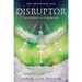 Disruptor