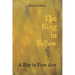 The King in Yellow: A Play in Four Acts
