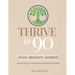 Thrive in 90: Daily Journal to Turn Goals into Results in 90 Days