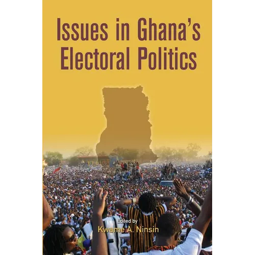Issues in Ghana's Electoral Politics