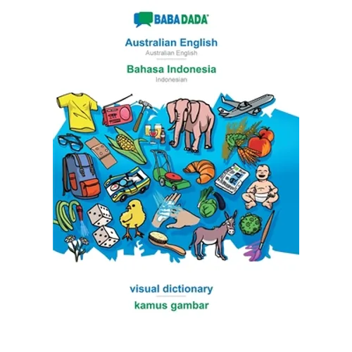 Australian English - Bahasa Indonesia, visual dictionary: BABADADA Australian English - Indonesian, visual dictionary