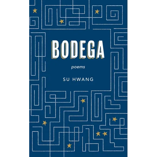 Bodega: Poems