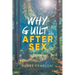 Why Guilt . . . . After Sex