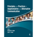 Principles and Practices in Augmentative and Alternative Communication