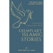 Exemplary Islamic Stories: Islamic Stories for All Ages