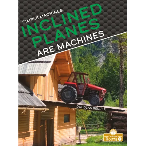 Inclined Planes Are Machines