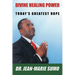 Divine Healing Power: Today's Greatest Hope