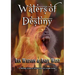 Waters of Destiny