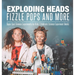 Exploding Heads, Fizzle Pops and More Super Cool Science Experiments for Kids Children's Science Experiment Books